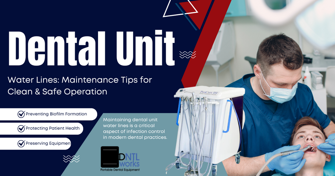 Dental Unit Water Lines: Maintenance Tips for Clean & Safe Operation