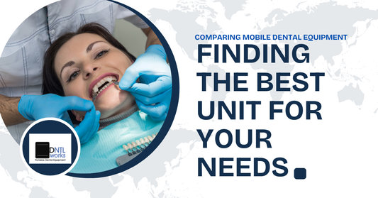 Comparing Mobile Dental Equipment: Finding the Best Unit for Your Needs
