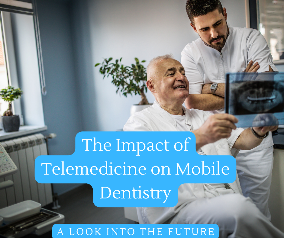 The Impact of Telemedicine on Mobile Dentistry: A Look into the Future