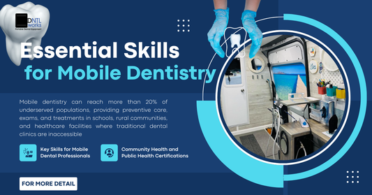 Essential Skills and Training for Mobile Dentistry